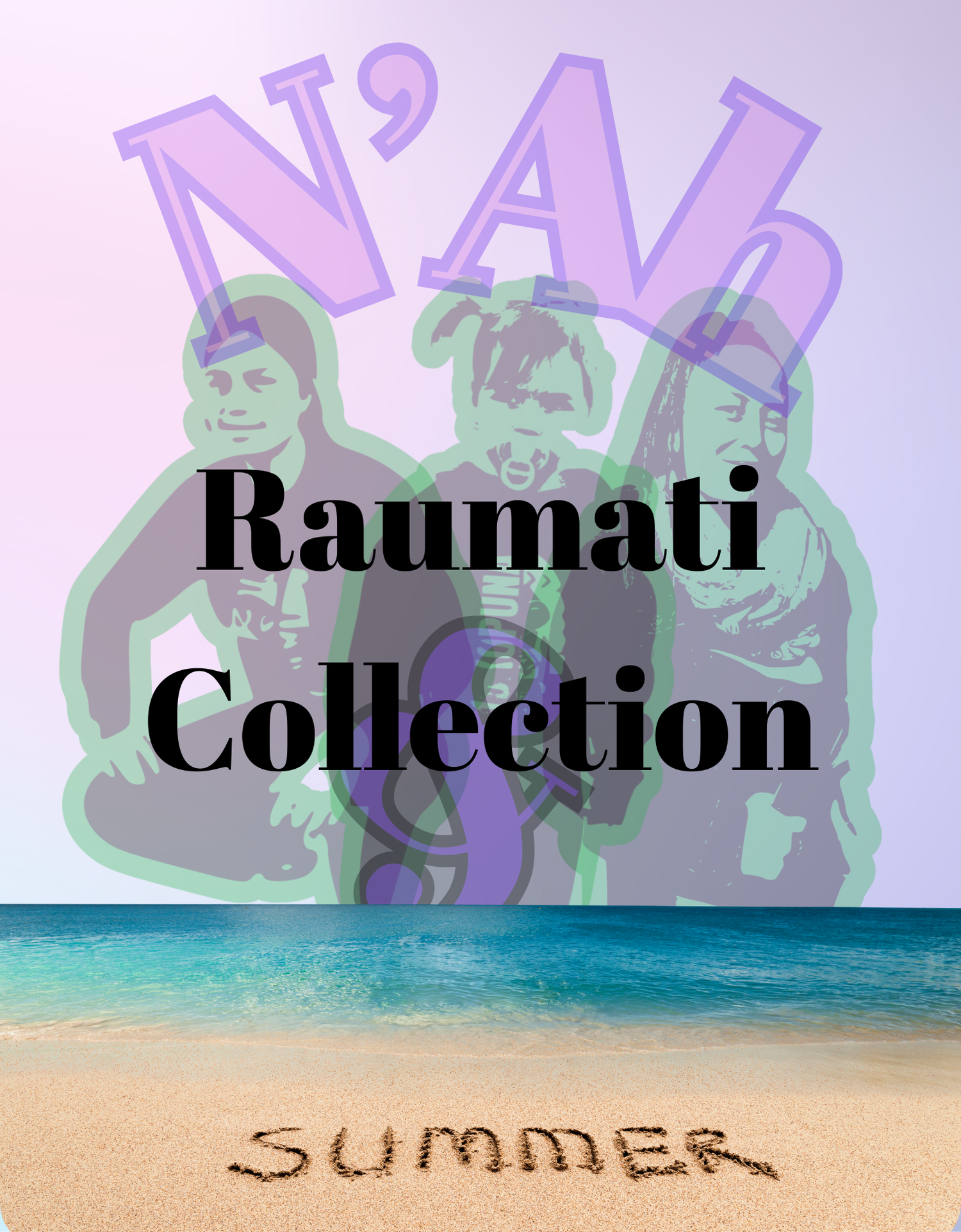 Raumati (Summer) Collection